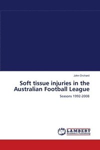 bokomslag Soft tissue injuries in the Australian Football League