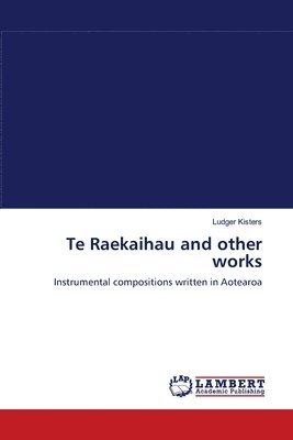 bokomslag Te Raekaihau and other works