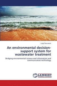 bokomslag An environmental decision-support system for wastewater treatment