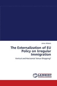bokomslag The Externalization of EU Policy on Irregular Immigration