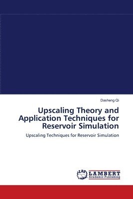 Upscaling Theory and Application Techniques for Reservoir Simulation 1