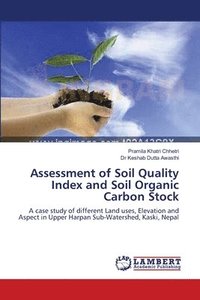 bokomslag Assessment of Soil Quality Index and Soil Organic Carbon Stock
