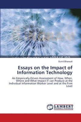 Essays on the Impact of Information Technology 1
