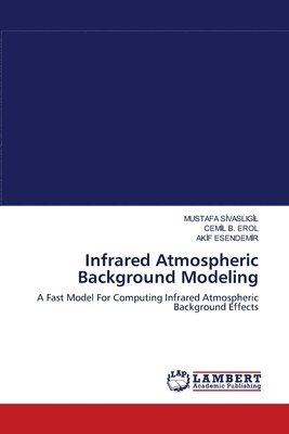 Infrared Atmospheric Background Modeling 1