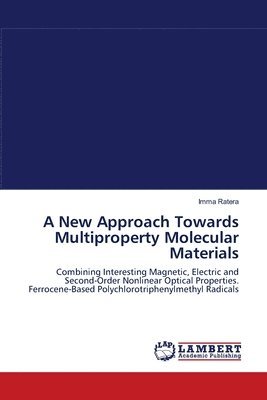 A New Approach Towards Multiproperty Molecular Materials 1