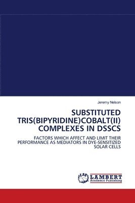 Substituted Tris(bipyridine)Cobalt(ii) Complexes in Dsscs 1
