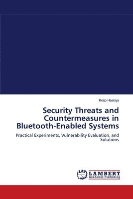 Security Threats and Countermeasures in Bluetooth-Enabled Systems 1