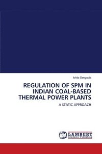 bokomslag Regulation of Spm in Indian Coal-Based Thermal Power Plants