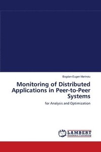 bokomslag Monitoring of Distributed Applications in Peer-to-Peer Systems