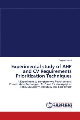Experimental study of AHP and CV Requirements Prioritization Techniques 1