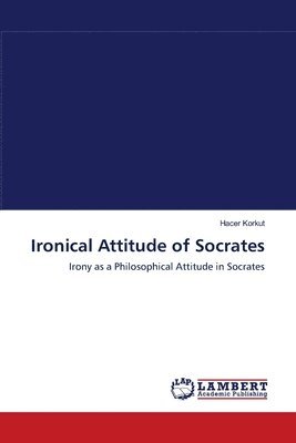 Ironical Attitude of Socrates 1