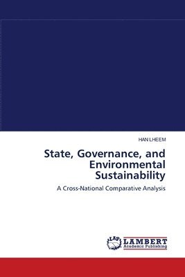 bokomslag State, Governance, and Environmental Sustainability