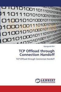 bokomslag TCP Offload through Connection Handoff
