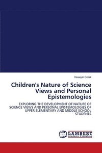 bokomslag Children's Nature of Science Views and Personal Epistemologies