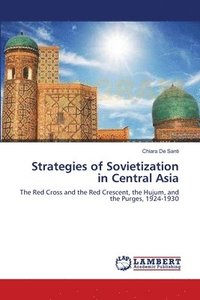 bokomslag Strategies of Sovietization in Central Asia
