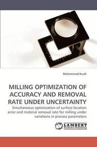 bokomslag Milling Optimization of Accuracy and Removal Rate Under Uncertainty