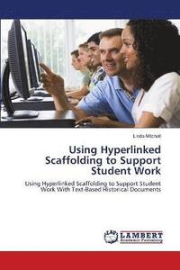 bokomslag Using Hyperlinked Scaffolding to Support Student Work