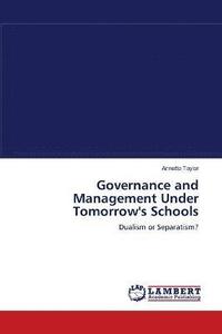 bokomslag Governance and Management Under Tomorrow's Schools