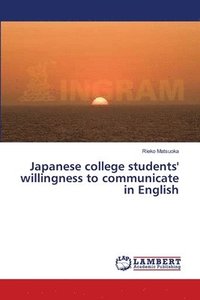 bokomslag Japanese college students' willingness to communicate in English