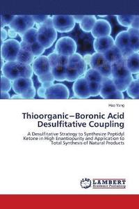 bokomslag Thioorganic-Boronic Acid Desulfitative Coupling