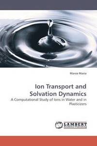 bokomslag Ion Transport and Solvation Dynamics