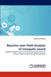 bokomslag Reactive near Field Analysis of mosquito sound