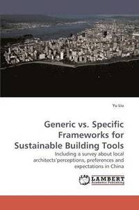 bokomslag Generic vs. Specific Frameworks for Sustainable Building Tools