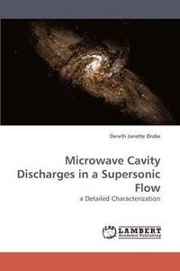 bokomslag Microwave Cavity Discharges in a Supersonic Flow