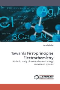 bokomslag Towards First-principles Electrochemistry
