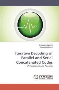 bokomslag Iterative Decoding of Parallel and Serial Concatenated Codes
