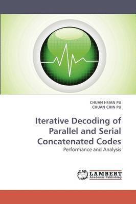 Iterative Decoding of Parallel and Serial Concatenated Codes 1