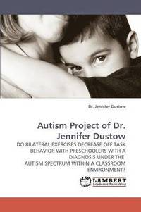 bokomslag Autism Project of Dr. Jennifer Dustow