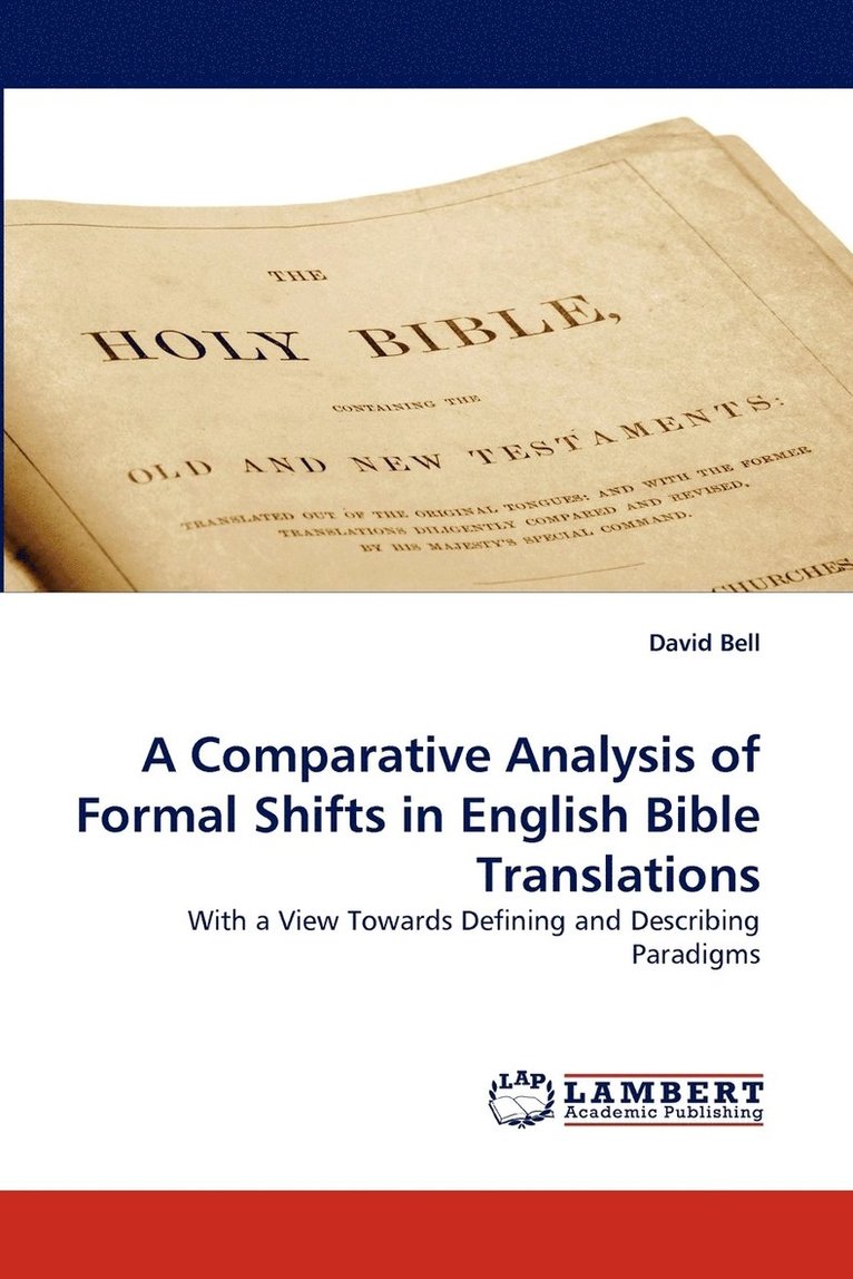 A Comparative Analysis of Formal Shifts in English Bible Translations 1