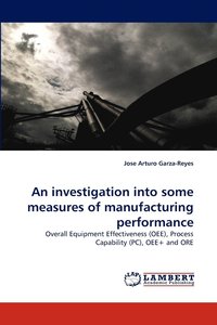 bokomslag An investigation into some measures of manufacturing performance