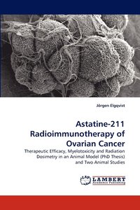 bokomslag Astatine-211 Radioimmunotherapy of Ovarian Cancer