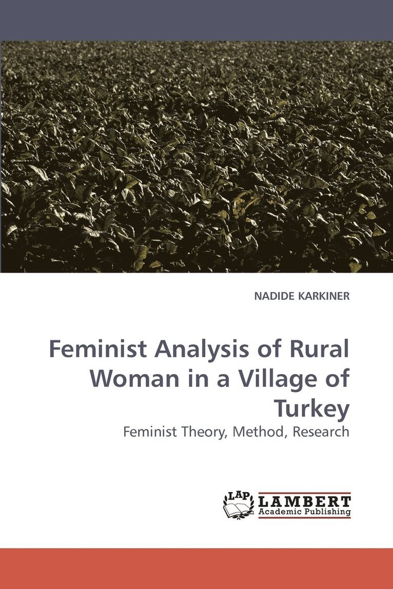 Feminist Analysis of Rural Woman in a Village of Turkey 1
