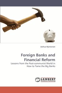 bokomslag Foreign Banks and Financial Reform