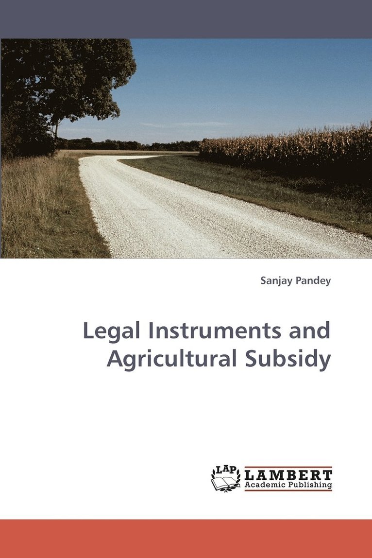 Legal Instruments and Agricultural Subsidy 1