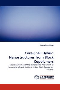 bokomslag Core-Shell Hybrid Nanostructures from Block Copolymers