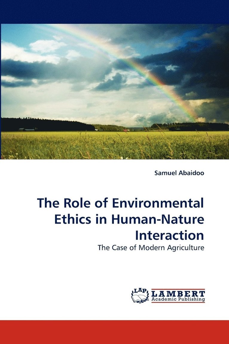 The Role of Environmental Ethics in Human-Nature Interaction 1