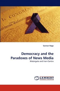 bokomslag Democracy and the Paradoxes of News Media