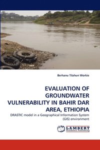 bokomslag Evaluation of Groundwater Vulnerability in Bahir Dar Area, Ethiopia