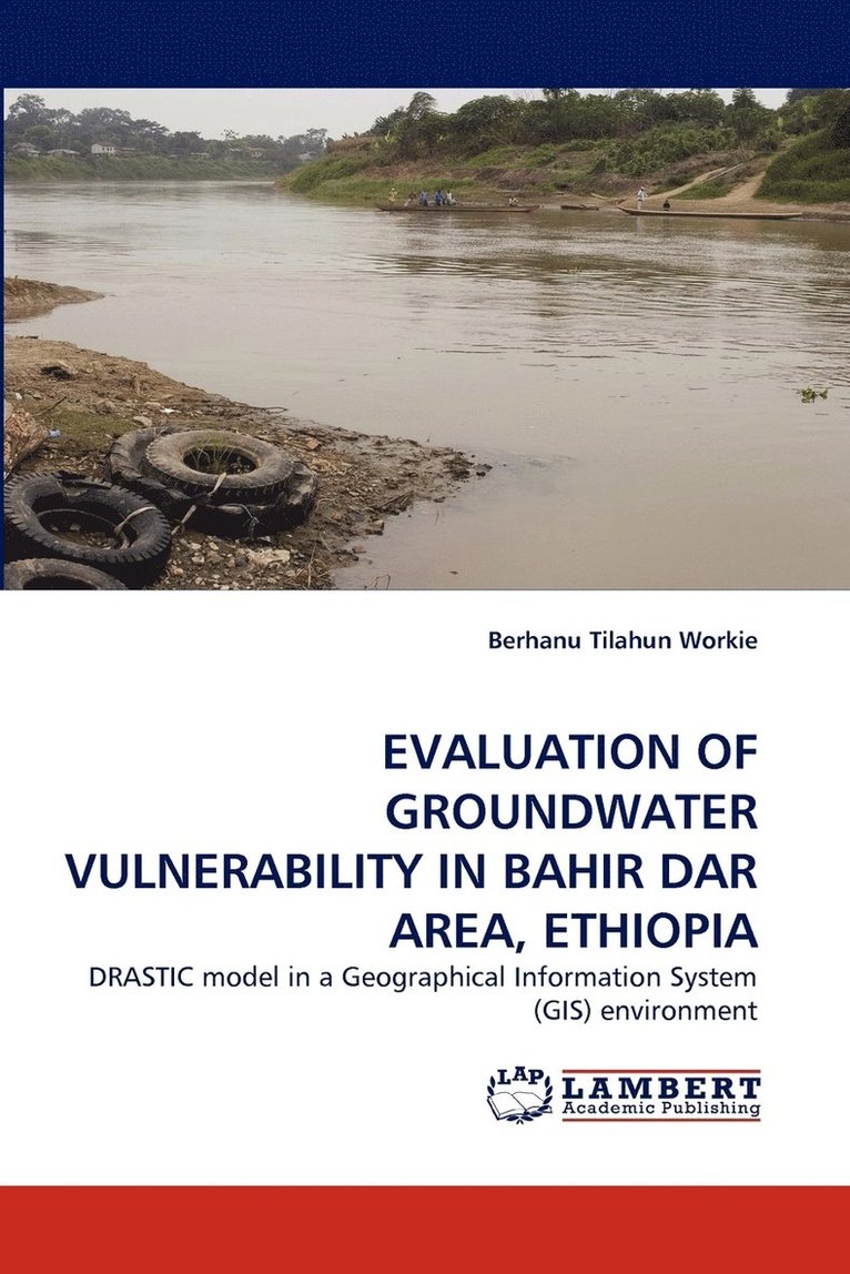 Evaluation of Groundwater Vulnerability in Bahir Dar Area, Ethiopia 1