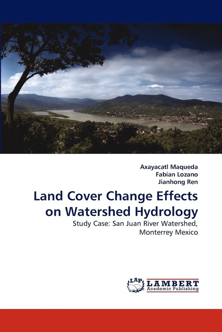 Land Cover Change Effects on Watershed Hydrology 1