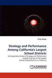 bokomslag Strategy and Performance Among California's Largest School Districts