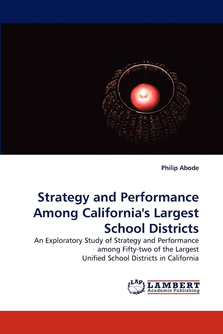 Strategy and Performance Among California's Largest School Districts 1