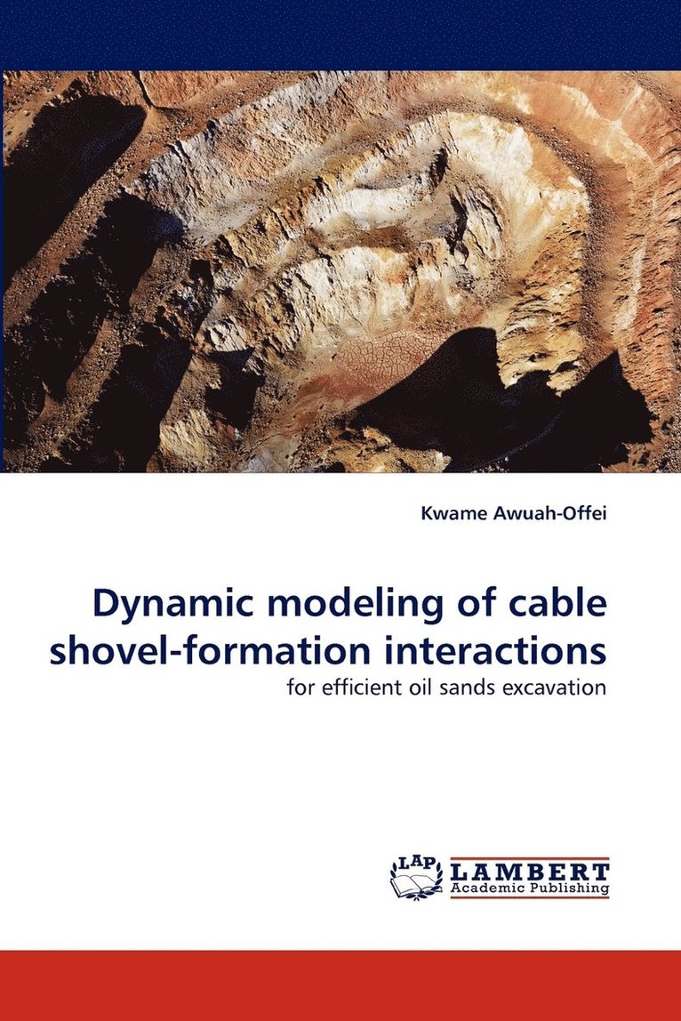 Dynamic Modeling of Cable Shovel-Formation Interactions 1