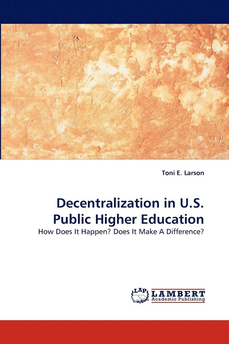 Decentralization in U.S. Public Higher Education 1