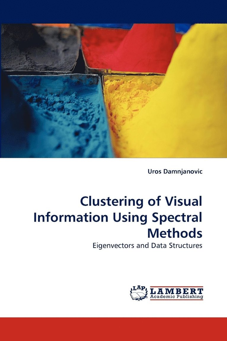 Clustering of Visual Information Using Spectral Methods 1