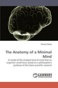 bokomslag The Anatomy of a Minimal Mind